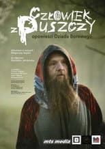 Poster for Człowiek z puszczy: Opowieści dziada borowego