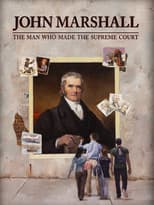 Poster for John Marshall: The Man Who Made the Supreme Court