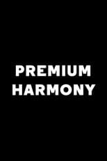 Poster for Premium Harmony