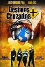 Poster for Destinos Cruzados
