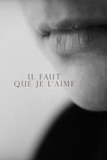Poster for Il faut que je l'aime