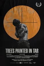 Poster for Trees Painted in Tar
