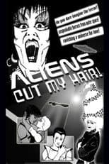 Poster for Aliens Cut My Hair