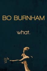 Poster for Bo Burnham: What.