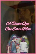Poster for A Chuva Que Cai Sobre Mim
