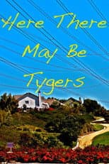 Poster for Here There May Be Tygers