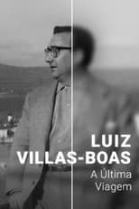 Poster for Luiz Villas-Boas: A Última Viagem