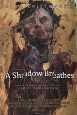 Poster for A Shadow Breathes