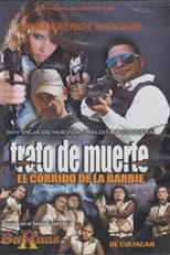 Poster for Trato De Muerte: El Corrido De La Barbie