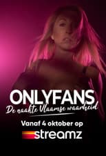 Poster for OnlyFans - De naakte Vlaamse Waarheid