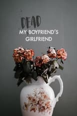 Poster for My Dead Boyfriend's Girlfriend
