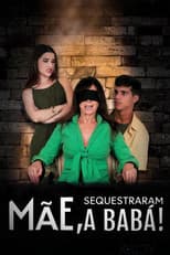 Poster for Mãe, Sequestraram a Babá!