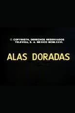 Poster for Alas doradas