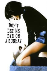 Poster for Don't Let Me Die on a Sunday