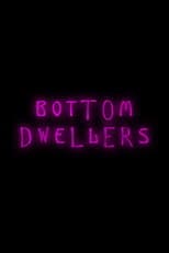 Poster for Bottom Dwellers