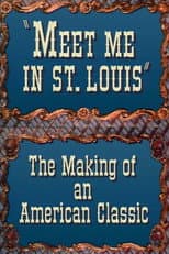 Poster for Meet Me in St. Louis: The Making of an American Classic