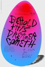 Poster for Behold, This Dreamer Cometh