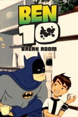 Poster for Ben 10: Break Room