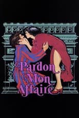 Poster for Pardon Mon Affaire