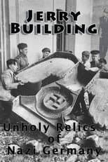 Poster for Jerry Building: Unholy Relics of Nazi Germany