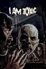 Poster for I Am Toxic