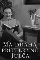 Poster for Má drahá přítelkyně Julča