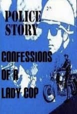Poster for Police Story: Confessions of a Lady Cop