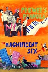 Poster for The Magnificent Six and ½: Peewee's Pianola