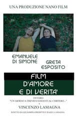 Poster for Film d'amore e di verità: ovvero un giorno a Grevico davanti al cimitero...