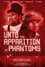 Poster for Unto the Apparition of Phantoms