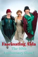 Poster for FASCINATING AÏDA: The 40th Anniversary Show!