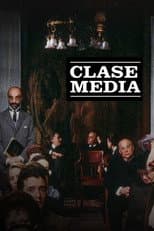 Poster for Clase media