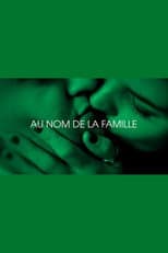 Poster for Au nom de la famille - Je t'aim3 - Trilogie de l'amour (Part 2)