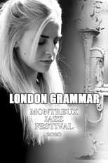 Poster for London Grammar - Montreux Jazz Festival