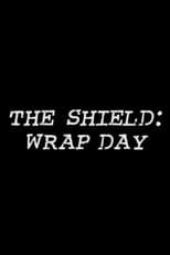 Poster for The Shield: Wrap Day