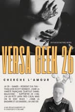 Poster for Versa Geek 26 (Cherche l'amour)