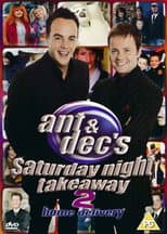Poster for Ant & Dec's Saturday Night Takeaway 2: Home Delivery