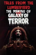 Poster for Tales from the Lumber Yard: The Making of Galaxy of Terror
