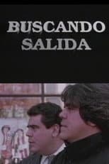 Poster for Buscando salida