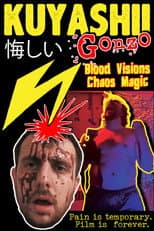 Poster for Kuyashii Gonzo: Blood Visions and Chaos Magic