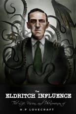 Poster for The Eldritch Influence: The Life, Vision, and Phenomenon of H.P. Lovecraft
