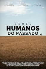 Poster for Seres Humanos Do Passado - Episódio: A Extinção