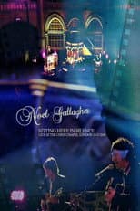 Poster for Noel Gallagher: Sitting Here in Silence