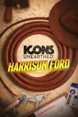 Poster for Icons Unearthed: Harrison Ford