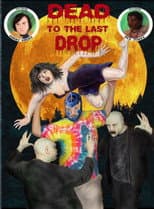 Poster for Dead to the Last Drop