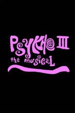 Poster for Psykho III: The Musical