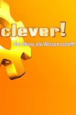 Poster for Clever - Die Show, die Wissen schafft