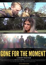Poster for Gone for the Moment