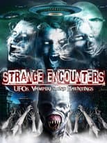 Poster for Strange Encounters: Vampires, UFOs and Hauntings