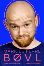 Poster for Mark Le Fêvre: BØVL